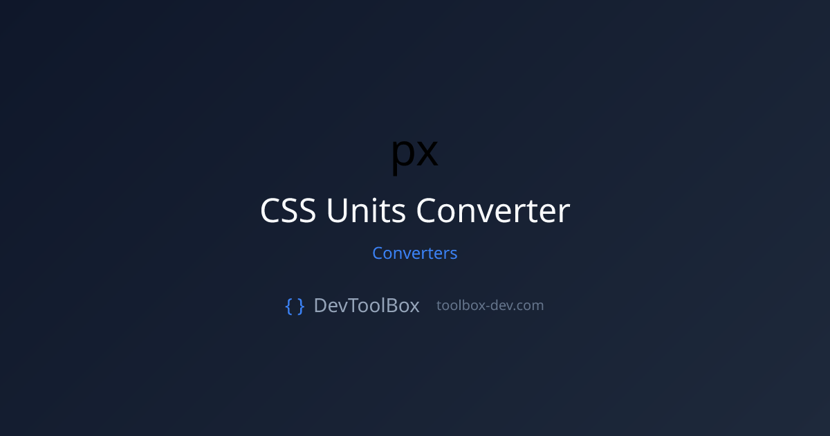 CSS Units Converter - px to rem, em, pt, vw, vh Online Free | DevToolBox